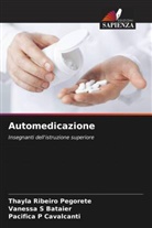 Vanessa S Bataier, Pacifica P Cavalcanti, Thayla Ribeiro Pegorete - Automedicazione