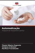 Vanessa S Bataier, Pacifica P Cavalcanti, Thayla Ribeiro Pegorete - Automedicação