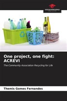 Themis Gomes Fernandes - One project, one fight: ACREVI