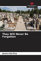 Jéssica Dal Piva - They Will Never Be Forgotten
