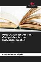 Ruphin Cirhuza Migabo - Production Issues for Companies in the Industrial Sector
