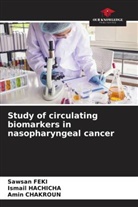 Amin Chakroun, Sawsan Feki, Ismail Hachicha - Study of circulating biomarkers in nasopharyngeal cancer