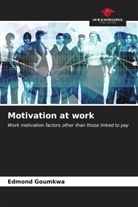 Edmond Goumkwa - Motivation at work
