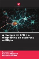 Mariem Dammak, Sawsan Feki, Sabrina Mejdoub - A biologia do LCR e o diagnóstico da esclerose múltipla