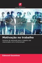 Edmond Goumkwa - Motivação no trabalho