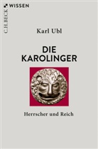 Karl Ubl - Die Karolinger