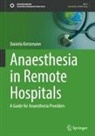 Daniela Kietzmann - Anaesthesia in Remote Hospitals