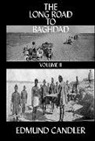 Candler, Edmund Candler - Long Road Baghdad