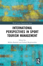 Miklos Moghimehfar Banhidi, Miklos Banhidi, Farhad Moghimehfar - International Perspectives in Sport Tourism Management
