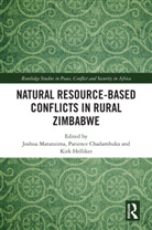 Joshua Chadambuka Matanzima, Patience Chadambuka, Kirk Helliker, Helliker Kirk, Joshua Matanzima - Natural Resource-Based Conflicts in Rural Zimbabwe