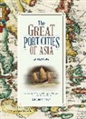 Kennie Ting - The Great Port Cities of Asia