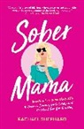 Rachael Shephard - Sober Mama