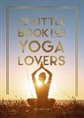 Jo Peters, Summersdale Publishers - The Little Book for Yoga Lovers