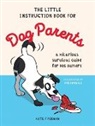 Kate Freeman - The Little Instruction Book for Dog Parents