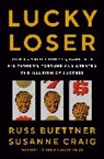 Russ Buettner, Susanne Craig - Lucky Loser