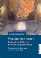 Christian Masrourchehr, Marie Meyer, Marie Meyer u a, Carsten Misera, Christian Ratzke - Vom Anderen lernen