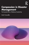 Mark Crosweller, Mark (Ethical Intelligence Pty Ltd. Crosweller - Compassion in Disaster Management