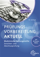 Patricia Aden, Monika Bliessen, Monika u a Bliessen, Ute Cremerius, Helga Eitzenberger-Wollring, Claudia Geister... - Prüfungsvorbereitung aktuell - Medizinische Fachangestellte