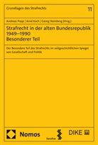 Arnd Koch, Andreas Popp, Georg Steinberg - Strafrecht in der alten Bundesrepublik 1949-1990 - Besonderer Teil