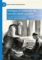 Menachem Kellner - Dialogue on Kabbalah by Samuel David Luzzatto