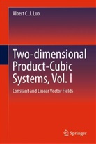 Albert C J Luo, Albert C. J. Luo - Two-dimensional Product-Cubic Systems, Vol. I