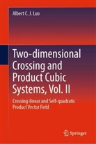 Albert C J Luo, Albert C. J. Luo - Two-dimensional Crossing and Product Cubic Systems, Vol. II