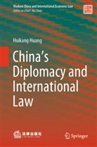 Huikang Huang - China's Diplomacy and International Law
