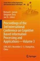 Bernard J Jansen, Bernard J. Jansen, Jun Ye, Qingyuan Zhou - Proceedings of the 3rd International Conference on Cognitive Based Information Processing and Applications-Volume 3
