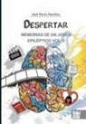 José María S. Osuna - Despertar : memorias de un joven epiléptico II