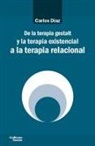 Carlos Díaz, Carlos Hernández Díaz - De la terapia gestalt y la terapia existencial a la terapia relacional