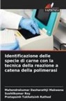 Mahendrakumar Dasharathji Makwana, Pratapsinh Takhatsinh Rathod, Sushilkumar Roy - Identificazione delle specie di carne con la tecnica della reazione a catena della polimerasi