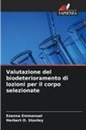 Ezenna Emmanuel, Herbert O. Stanley - Valutazione del biodeterioramento di lozioni per il corpo selezionate