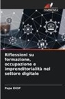 Papa Diop - Riflessioni su formazione, occupazione e imprenditorialità nel settore digitale