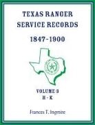 Frances Ingmire - Texas Ranger Service Records, 1847-1900, Volume 3 H-K