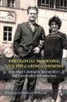 Encarnacion Gutierrez Rodriguez, Encarnación Gutiérrez Rodríguez - Decolonial Mourning and the Caring Commons