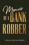 Gerald Heckathorn, Matthew Rothschild - Memoir of a Bank Robber