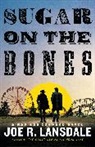 Joe R. Lansdale - Sugar on the Bones