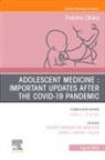 Errol Lamont Fields, Errol Lamont Fields, Renata Arrington Sanders, Renata Arrington Sanders - Adolescent Health in the Covid-19 Post-Pandemic, An Issue of Pediatric Clinics of North America: Volume 71-4