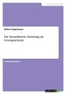 Michel Felgenhauer - Die bastardisierte Strömung als Lösungsprinzip