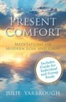 Julie Yarbrough - Present Comfort