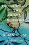 Kiran Desai, Kiran Desai - Hullabaloo in the Guava Orchard