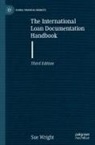 Sue Wright - The International Loan Documentation Handbook