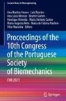 Henrique Almeida, Maria António Castro, Maria de Fátima Paulino, Beatriz Gomes, Ana Lúcia Messias et al, Vítor Maranha... - Proceedings of the 10th Congress of the Portuguese Society of Biomechanics