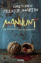 Gretchen Felker-Martin - MANHUNT - Die Apokalypse der Geschlechter
