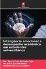 Hermelinda Avila Alpirez, Ma. De La Cruz Galindo  Ceja, Ma. de La Cruz Galindo Ceja, Ma. de la Luz Martinez, Ma.de la Luz Martinez - Inteligência emocional e desempenho académico em estudantes universitários