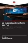 S. R. Jena, Dileep Kumar M. - La cybersécurité pilotée par l'IA