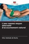 Vítor Andrade da Rocha - L'eau comme moyen alternatif d'accouchement naturel