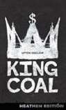 Upton Sinclair - King Coal (Heathen Edition)