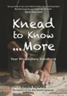 Bakers of the Real Bread Campaign, Chris Young - Knead to Know...More