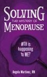Angela Martinez - Solving the Mystery of Menopause